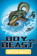 Boy Vs Beast 1: Water Beast