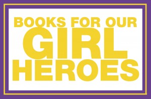 Books For Ou rGirl Heroes