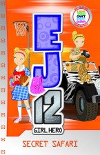 EJ12 Girl Hero #12: Secret Safari